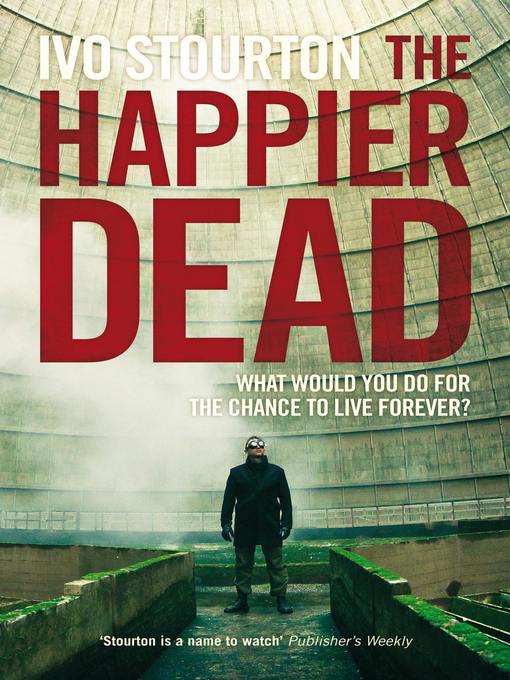 Title details for The Happier Dead by Ivo Stourton - Available